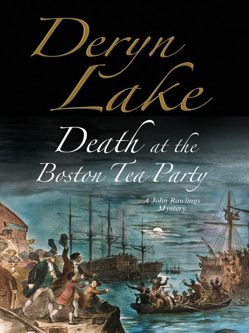 Title details for Death at the Boston Tea Party by Deryn Lake - Available